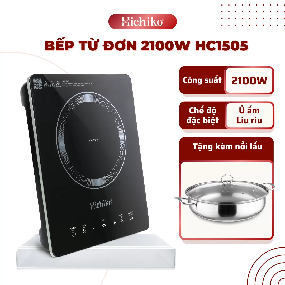 [Tặng nồi từ 30cm] Bếp từ đơn Hichiko HC-1505i, công suất 2100W, Inverter tiết kiệm điện