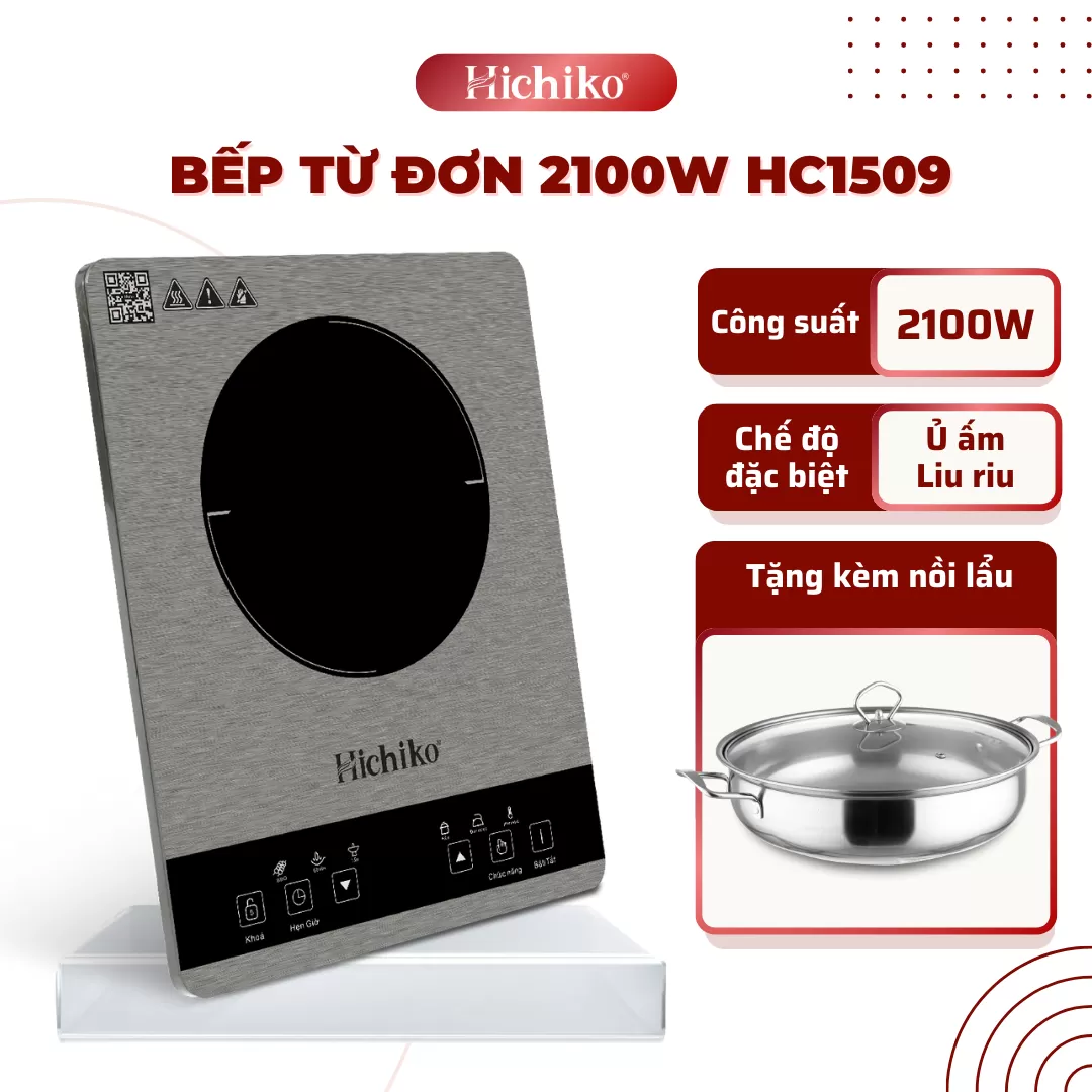 Bếp từ đơn Hichiko HC1509 – Tinh hoa công nghệ cho căn bếp hiện đại