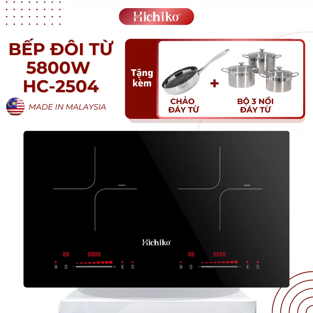 Bếp từ đôi Malaysia CS khủng 5800W mặt kính Kanger, Hichiko HC2504