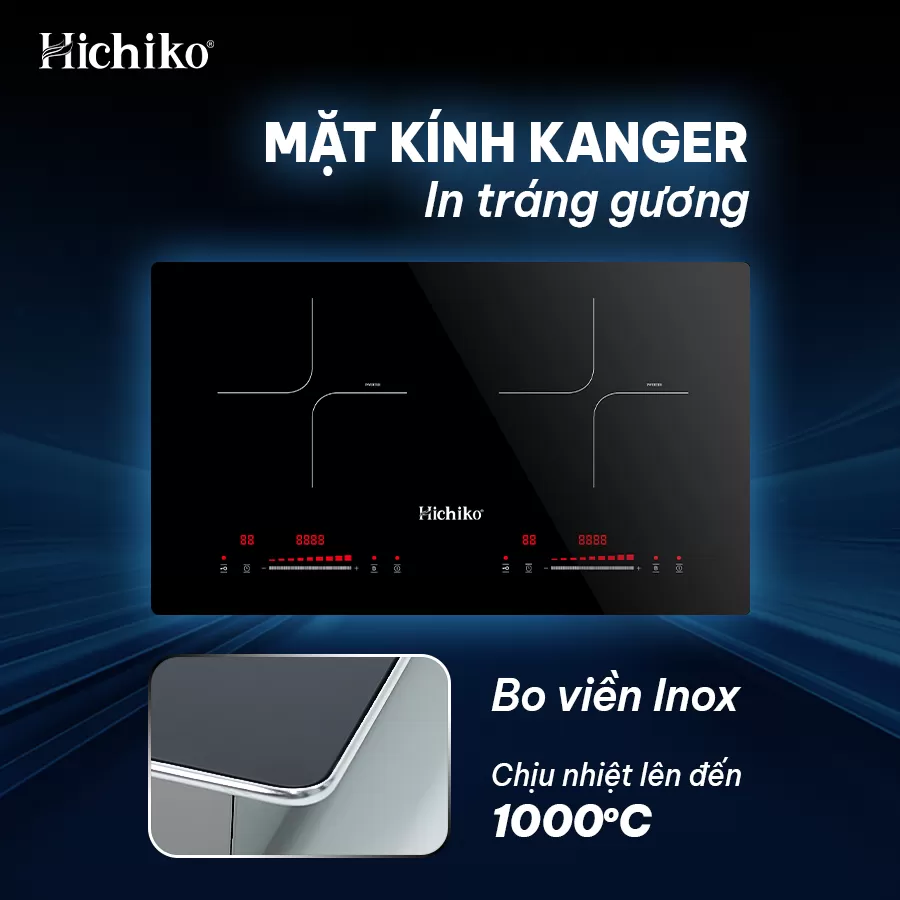 Bếp từ đôi Malaysia CS khủng 5800W mặt kính Kanger, Hichiko HC2504