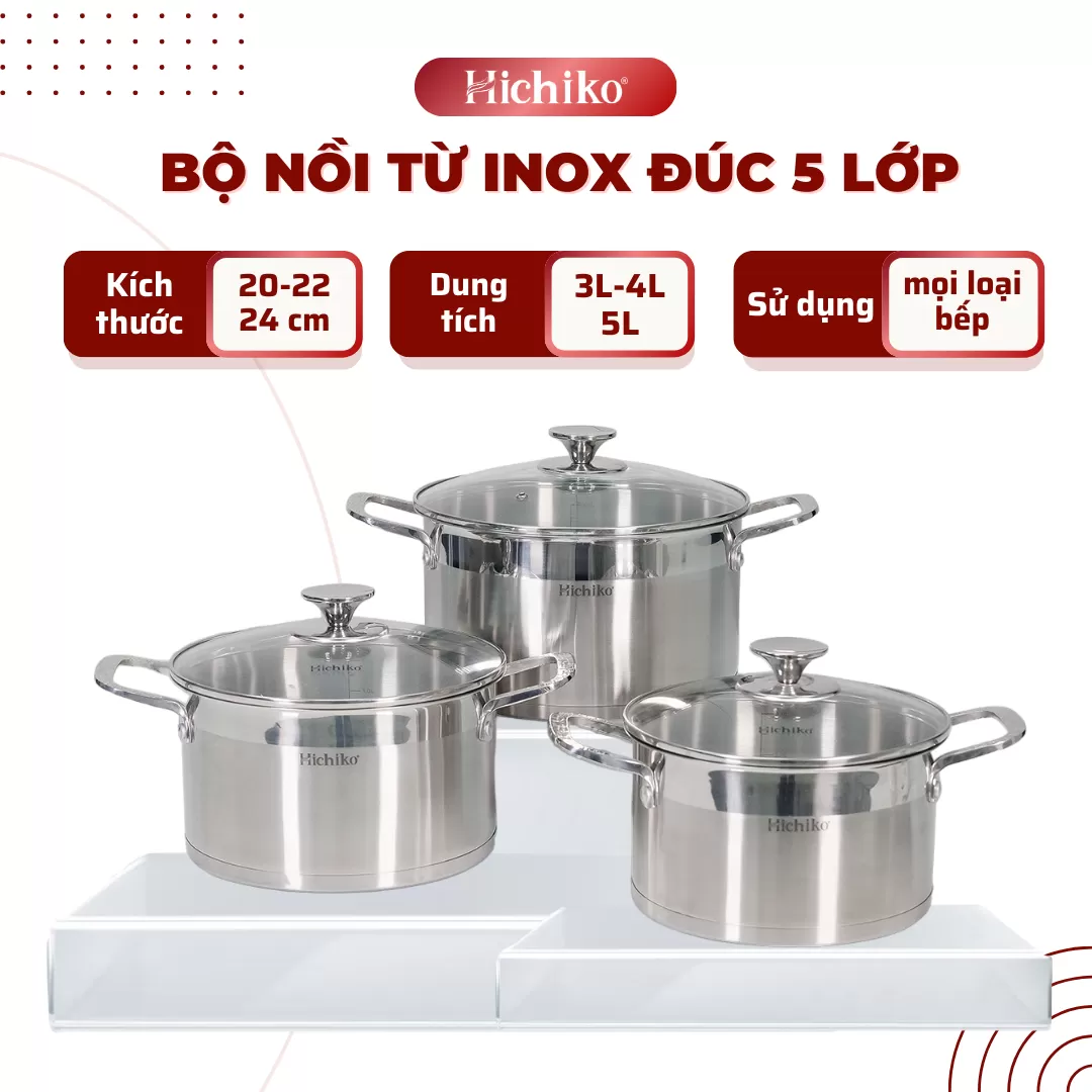 Bộ nồi inox 304 ĐÁY TỪ 5 lớp Hichiko HC1323NK, kích thước 20 - 22 - 24cm, dùng mọi loại bếp