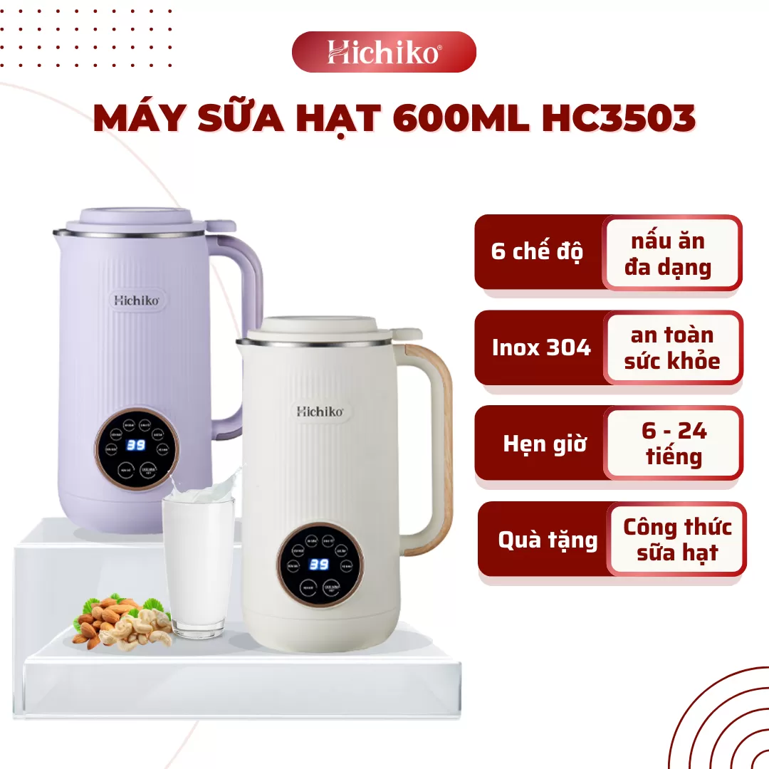 [Tặng công thức nấu sữa] Máy làm sữa hạt 600ml Hichiko HC - 3503, 6 chức năng nấu đa dạng