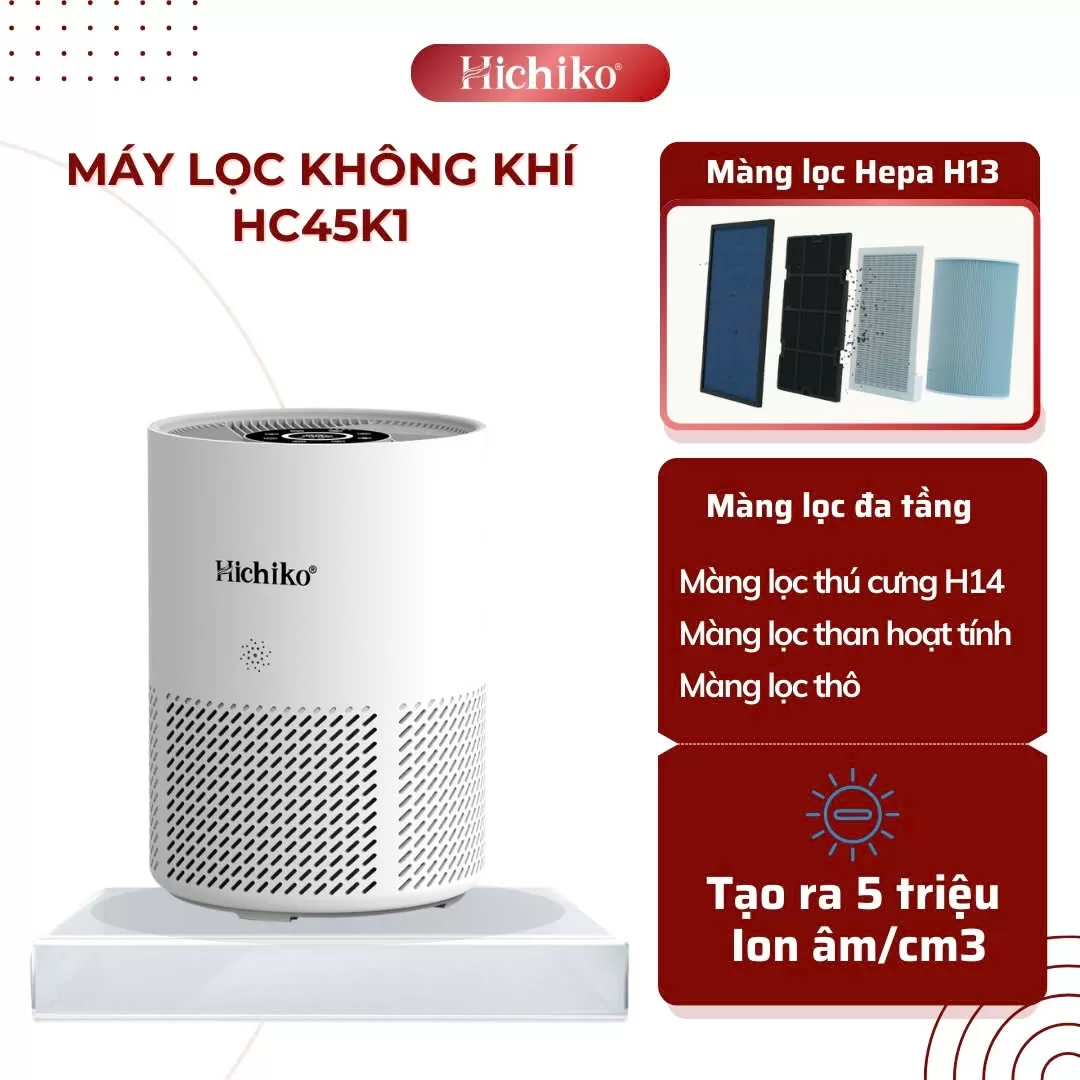 Lọc không khí Hichiko HC45K1 – Thanh lọc không gian, nâng tầm cuộc sống!