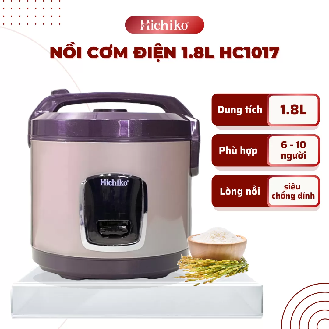 Nồi cơm điện 1.8L Hichiko HC - 1017, dành cho 6-10 người ăn, nồi siêu chống dính, mâm nhiệt dày dặn